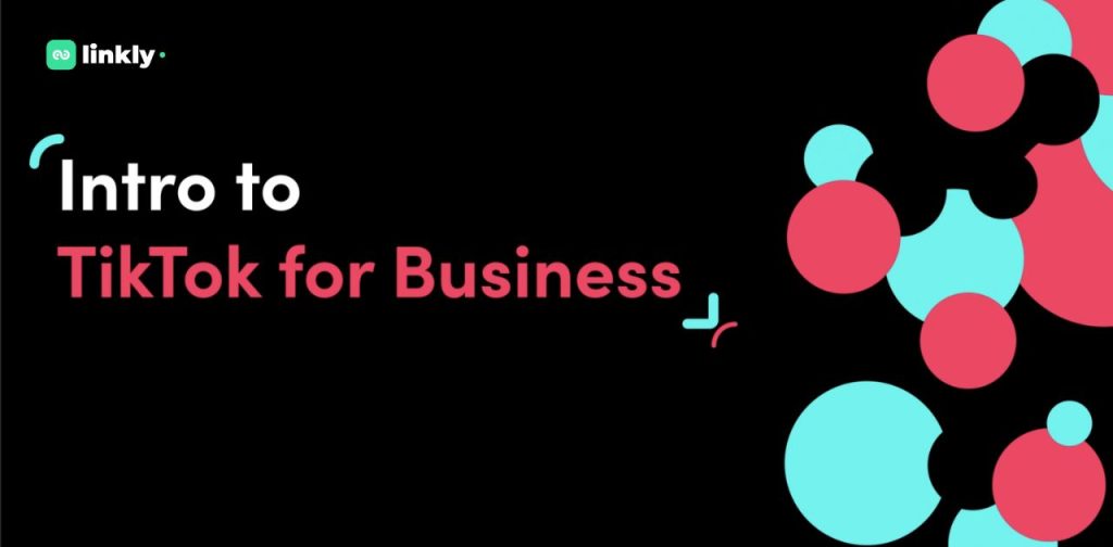 Tiktok For Business: Hướng Dẫn Chi Tiết Từ A-Z Để Thành Công 5 Tiktok For Business