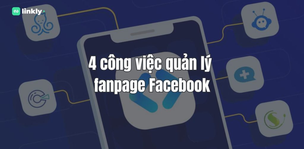 Top 4 Công Việc Quản Lý Fanpage Facebook Cho Thương Hiệu Ai Cũng Cần Nắm! 5 Công Việc Quản Lý Fanpage Facebook