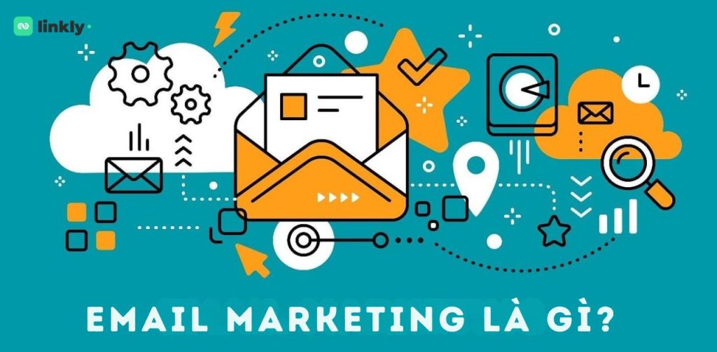 E-Marketing Là Gì? Tất Tần Tật Về E-Marketing Mà Marketer Cần Biết! 4 E-Marketing Là Gì?