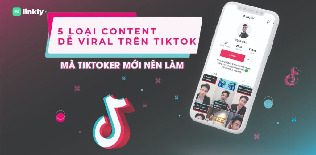 Loại Content Dễ Viral Trên Tiktok