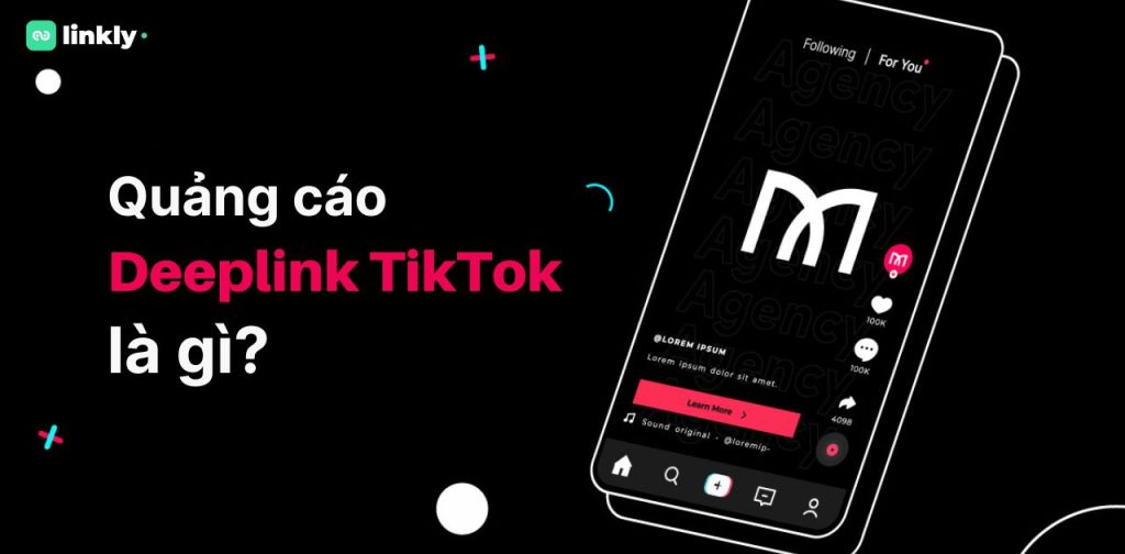 Quảng Cáo Deeplink Tiktok