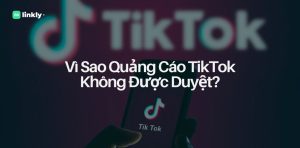 Quảng Cáo Tiktok Không Duyệt