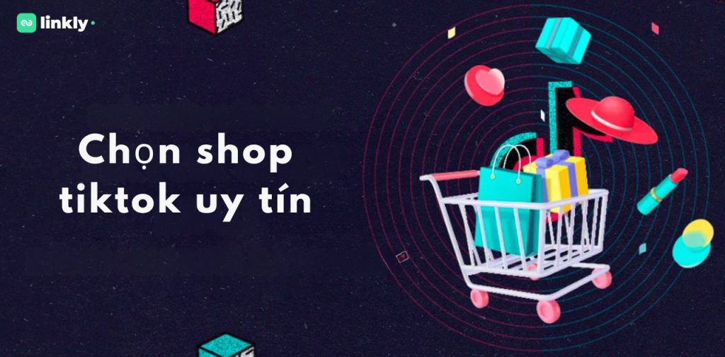 Hướng Dẫn Chọn Shop Tiktok Uy Tín Để Mua Hàng An Toàn Cho Người Dùng 5 Shop Tiktok Uy Tín Để Mua Hàng