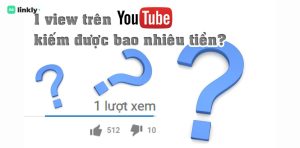 1 View Trên Youtube Kiếm·được Bao Nhiêu Tiền?