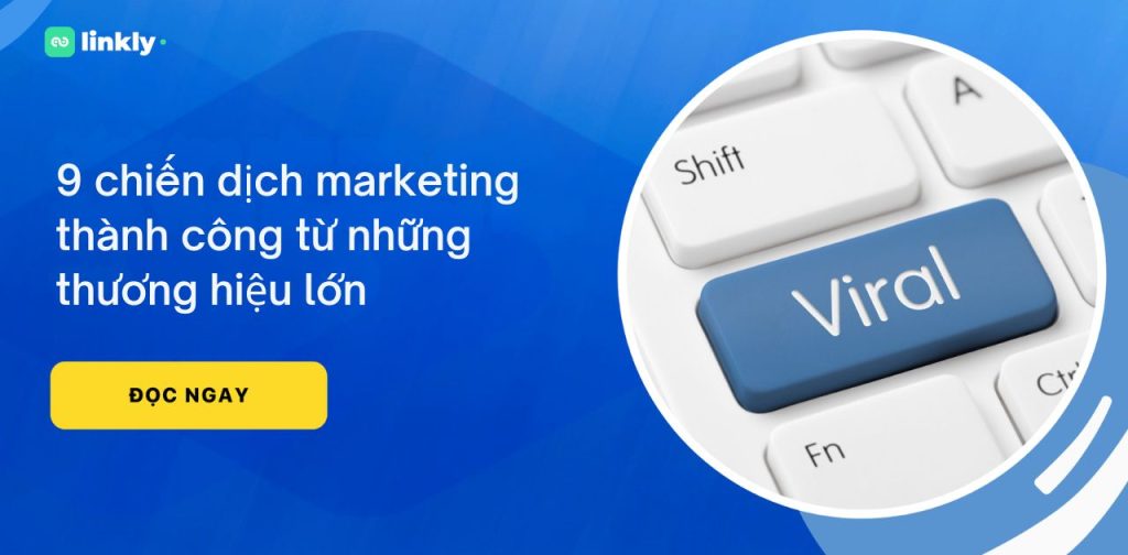 Những Chiến Dịch Marketing Đình Đám Nhất Thế Giới: Bài Học Từ Các Thương Hiệu Hàng Đầu 4 Chiến Dịch Marketing Thành Công