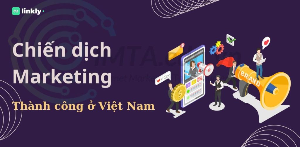 Chiến Dịch Marketing Thành Công Ở Việt Nam