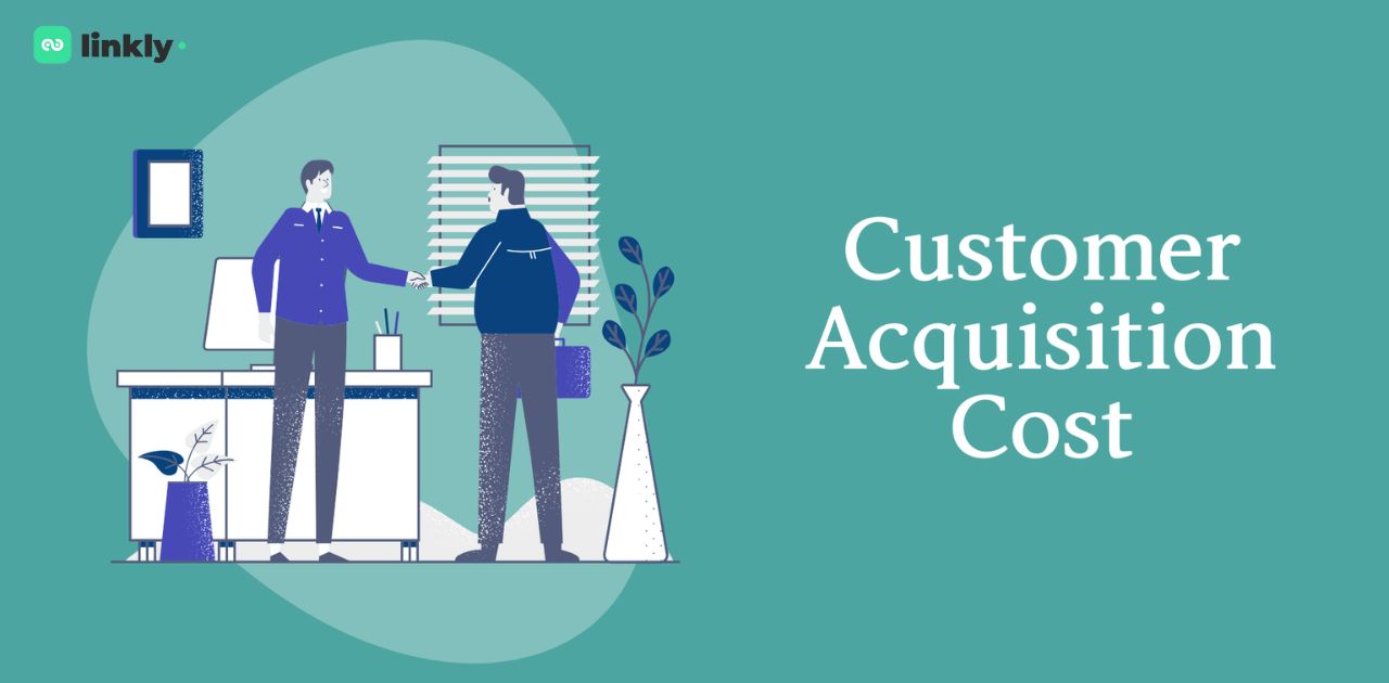 Customer Acquisition Cost