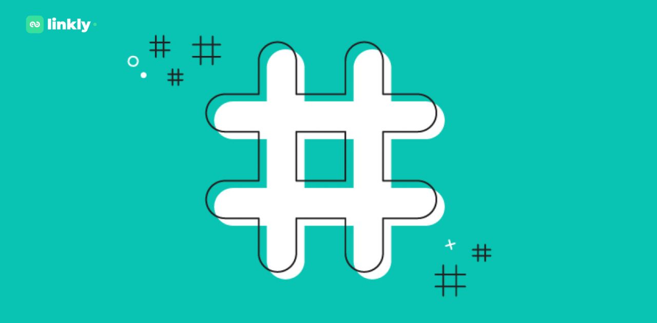 Hashtag Là Gì? Cách Sử Dụng Hashtag Thông Minh Để Khuấy Động Mạng Xã Hội 5 Hashtag Là Gì?