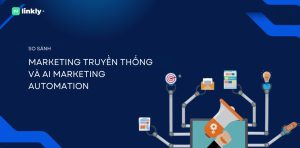 Marketing Truyền Thống Hay Ai Marketing Automation