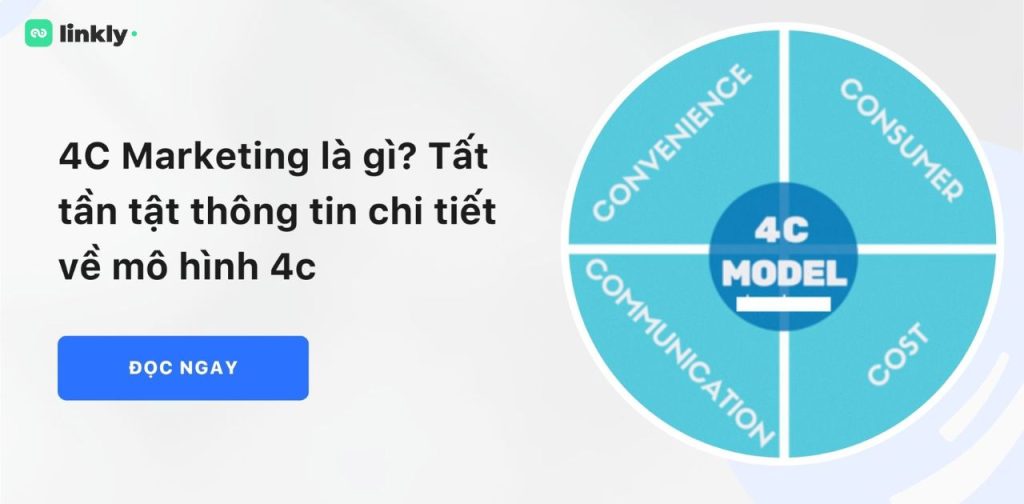 Tìm Hiểu Mô Hình 4C Marketing: Giải Pháp Tiếp Cận Khách Hàng Hiệu Quả Trong Kỷ Nguyên Số 3 4C Marketing