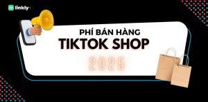 Phí Bán Hàng Tiktok Shop