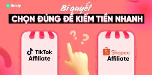 Tiktok Affiliate Và Shopee Affiliate