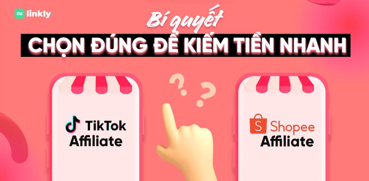 Tiktok Affiliate Và Shopee Affiliate