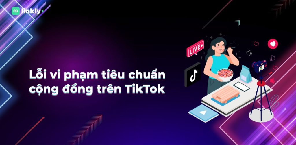 Những Vi Phạm Tiktok Ads Thường Gặp Và Cách Khắc Phục Hiệu Quả Nhất! 4 Vi Phạm Tiktok Ads