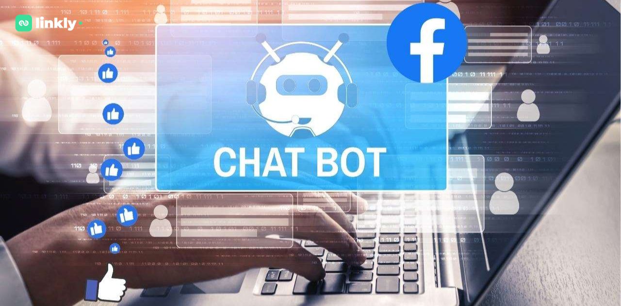 Chatbot Facebook: Giải Pháp Tương Tác Tự Động Giúp Nâng Cao Hiệu Quả Kinh Doanh 5 Chatbot Facebook