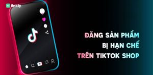 Ngành Hàng Hạn Chế Trên Tiktok